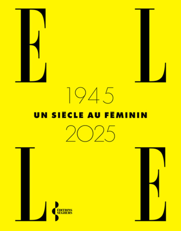 ELLE 1945-2025, UN SIECLE AU FEMININ