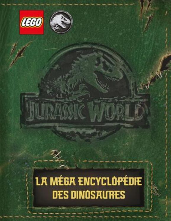 LEGO  JURASSIC WORLD (TM) LA MEGA ENCYCLOPEDIE DES DINOSAURES