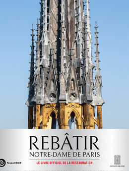 REBATIR NOTRE-DAME DE PARIS - EDITION COLLECTOR