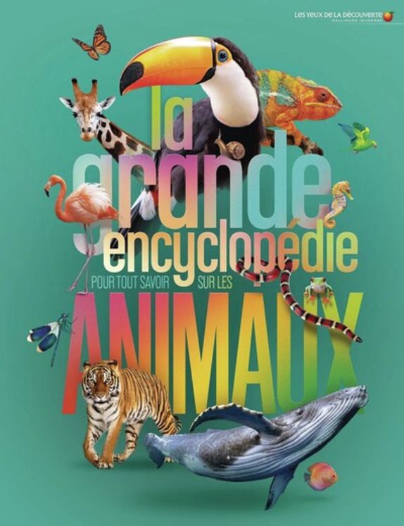 LA GRANDE ENCYCLOPEDIE POUR TOUT SAVOIR SUR LES ANIMAUX