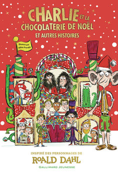 CHARLIE ET LA CHOCOLATERIE DE NOEL, ET AUTRES HISTOIRES