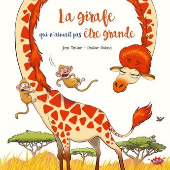 LA GIRAFE QUI N´AIMAIT PAS ETRE GRANDE
