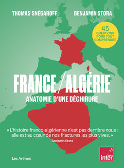FRANCE-ALGERIE : ANATOMIE D´UNE DECHIRURE