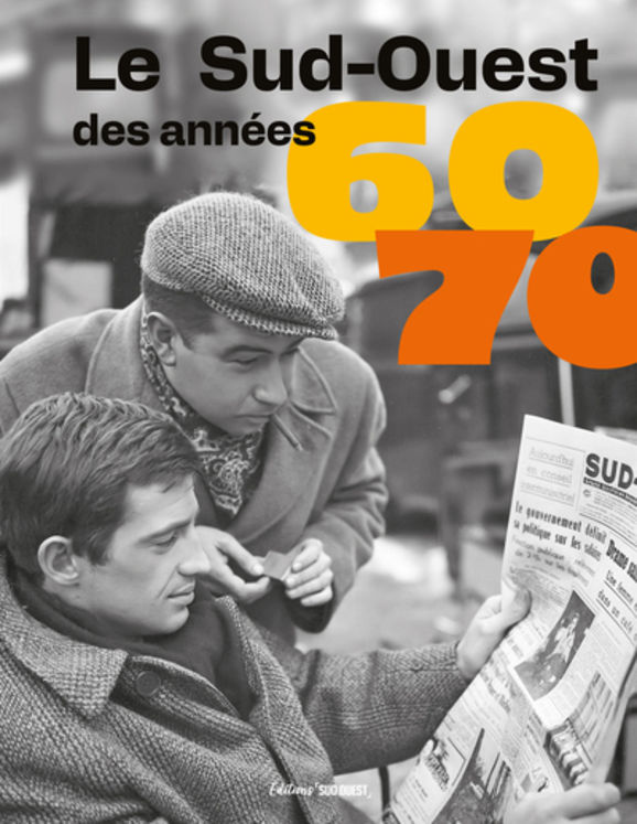 LE SUD-OUEST DES ANNEES 60 - 70