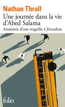 UNE JOURNEE DANS LA VIE D´ABED SALAMA - ANATOMIE D´UNE TRAGEDIE A JERUSALEM