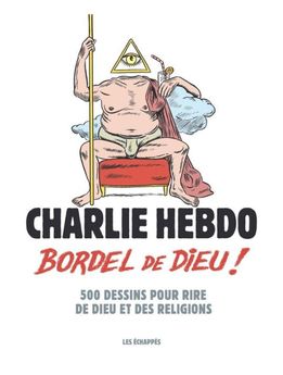 CHARLIE HEBDO - BORDEL DE DIEU !
