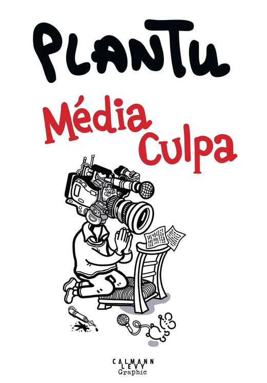 L´ANNEE DE PLANTU - MEDIA CULPA - L´ANNEE DE PLANTU 2025 - MEDIA CULPA
