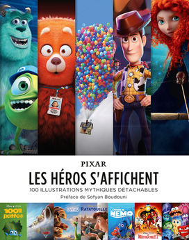 PIXAR : LES HEROS S´AFFICHENT