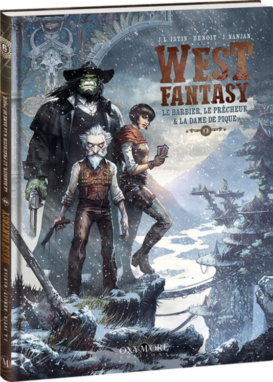 WEST FANTASY - TOME 6 - LE BARBIER, LE PRECHEUR ET LA DAME DE PIQUE