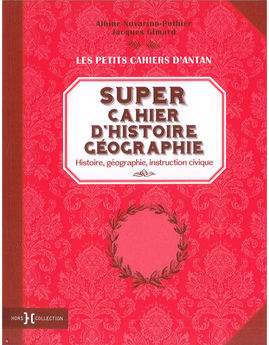 SUPER CAHIER D´HISTOIRE GEOGRAPHIE - HORS COLLECTION ( EXPODIF ) ancien prix 9.90 €