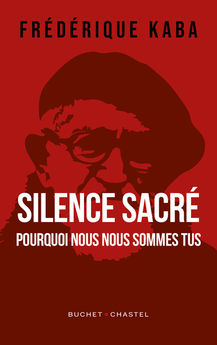 SILENCE SACRE - POURQUOI NOUS NOUS SOMMES TUS