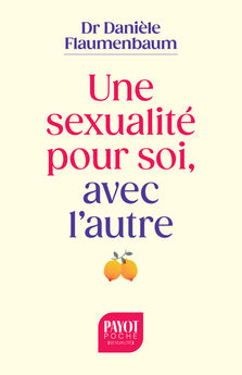 UNE SEXUALITE POUR SOI, AVEC L´AUTRE