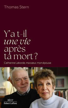 Y A-T-IL UNE VIE APRES TA MORT ? - CATHERINE LABORDE, MA SOEUR, MON EPOUSE