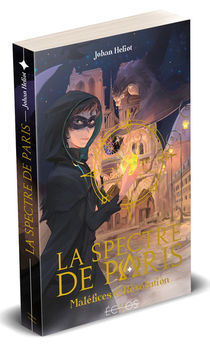 LA SPECTRE DE PARIS - MALEFICES ET REVOLUTION