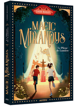 MAGIC MIRANDUS - TOME 1 LE PLIEUR DE LUMIERE - VOL01