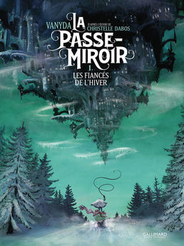 PASSE-MIROIR - VOL01 - LES FIANCES DE L´HIVER