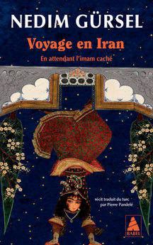 VOYAGE EN IRAN - EN ATTENDANT L´IMAM CACHE