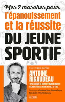 MES 7 MARCHES POUR L´EPANOUISSEMENT ET LA REUSSITE DU JEUNE SPORTIF