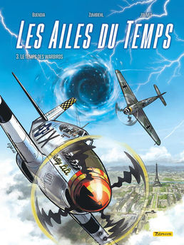 LES AILES DU TEMPS - TOME 3 - LE TEMPS DES WARBIRDS