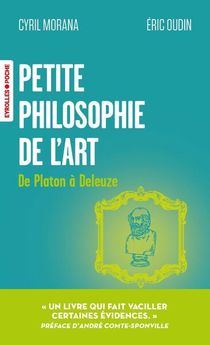 PETITE PHILOSOPHIE DE L´ART - DE PLATON A DELEUZE