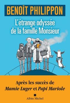 L´ETRANGE ODYSSEE DE LA FAMILLE MONSIEUR