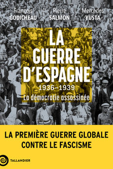 LA GUERRE D´ESPAGNE 1936-1939 - NOUVELLE HISTOIRE DE LA GUERRE CIVILE