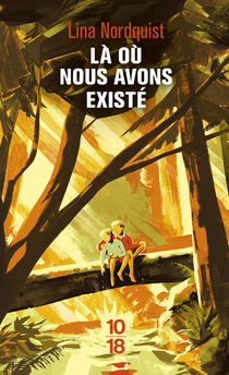 LA OU NOUS AVONS EXISTE