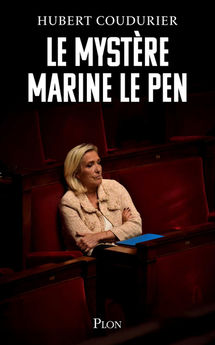 LE MYSTERE MARINE LE PEN