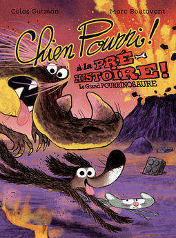CHIEN POURRI - T19 - CHIEN POURRI A LA PREHISTOIRE - LE GRAND POURRINOSAURE