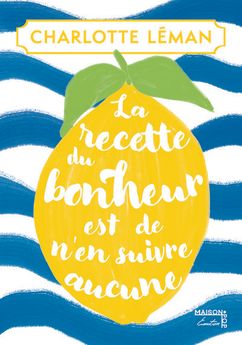 RECETTE DU BONHEUR EST DE N´EN SUIVRE AUCUNE