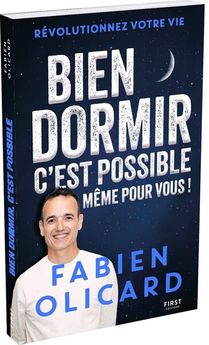 BIEN DORMIR, C´EST POSSIBLE, MEME POUR VOUS !