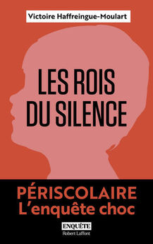 LES ROIS DU SILENCE - PERISCOLAIRE, L´ENQUETE CHOC