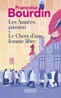 LES ANNEES PASSION, SUIVI DE LE CHOIX D´UNE FEMME LIBRE