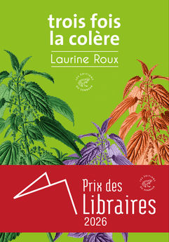 TROIS FOIS LA COLERE - PRIX DES LIBRAIRES 2026