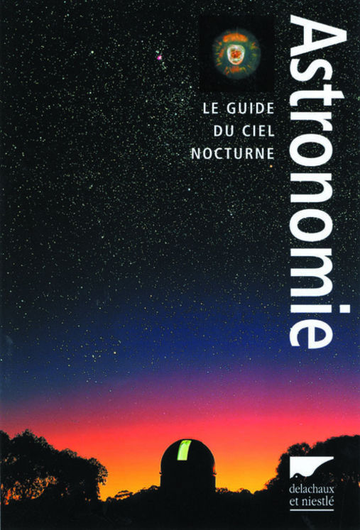 ASTRONOMIE (NE) - GUIDE DU CIEL NOCTURNE