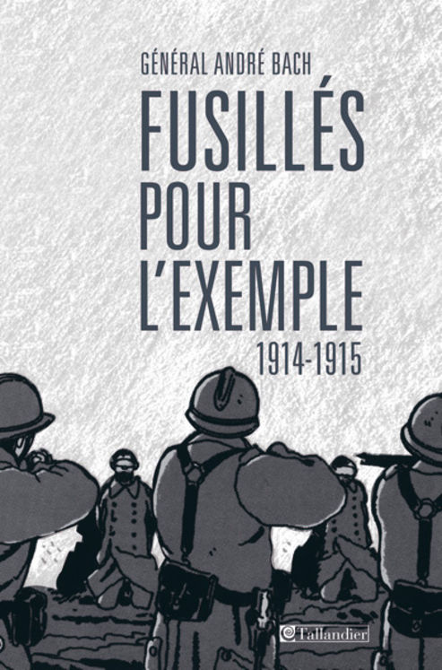 FUSILLES POUR L'EXEMPLE 1914-1915