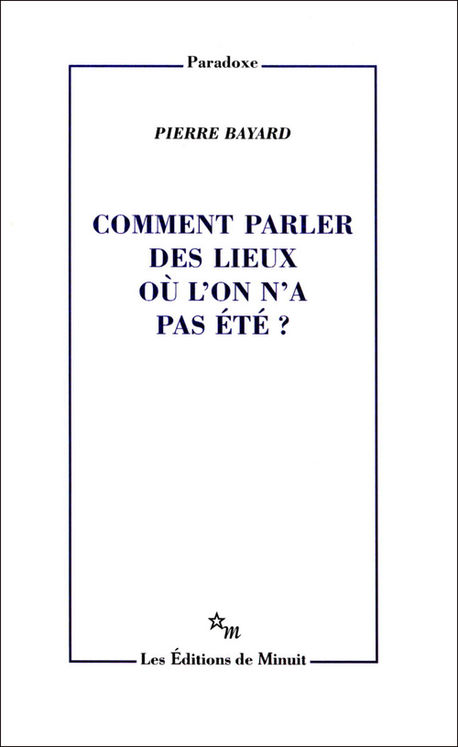COMMENT PARLER DES LIEUX OU L´ON N´A PAS ETE?