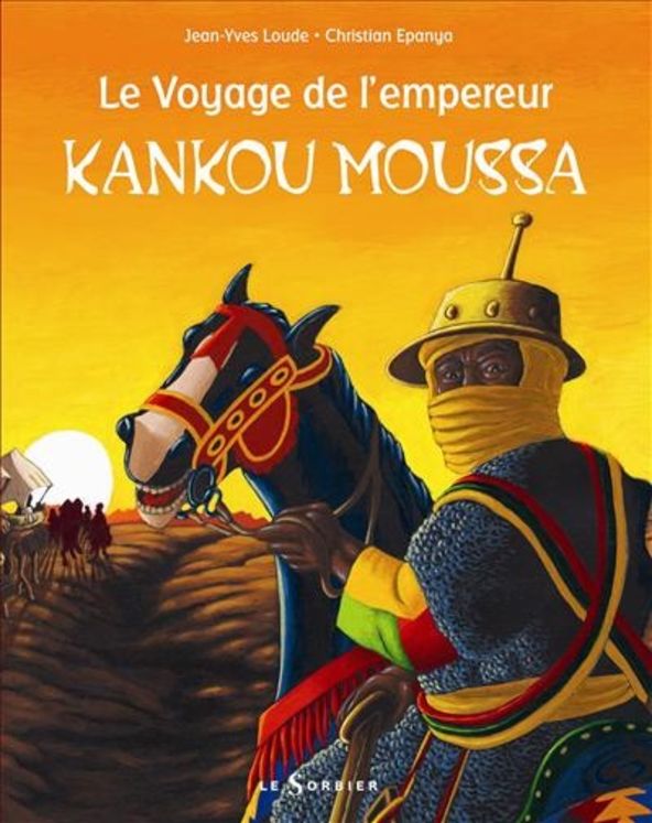 VOYAGE DE L EMPEREUR KANKOU MOUSSA