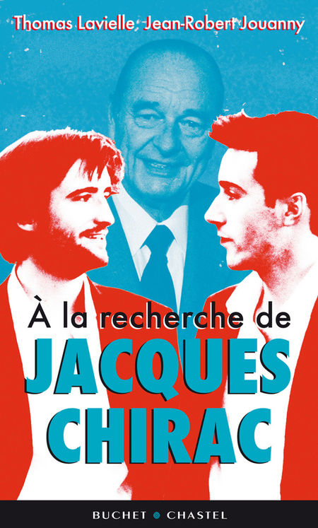 A LA RECHERCHE DE JACQUES CHIRAC