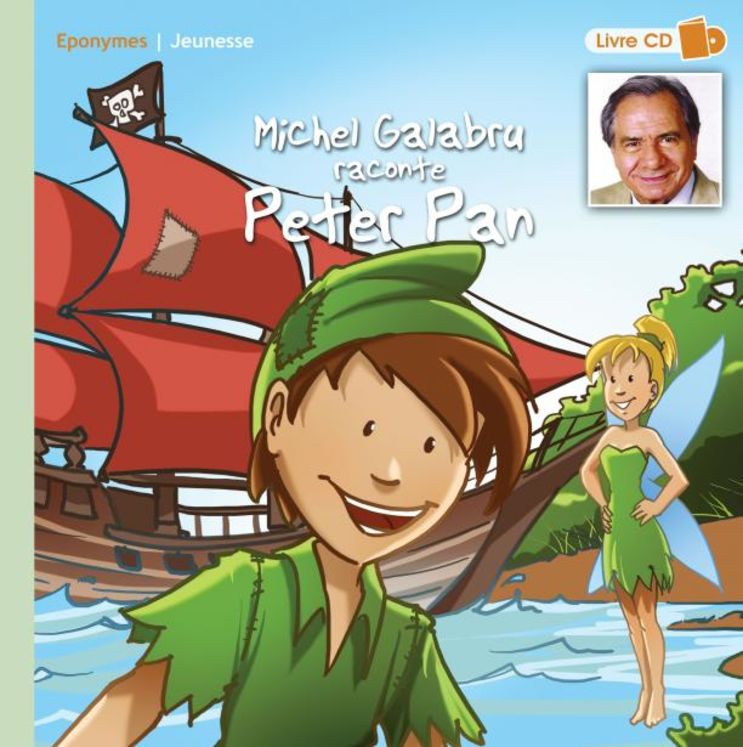 MICHEL GALABRU RACONTE PETER PAN + CD