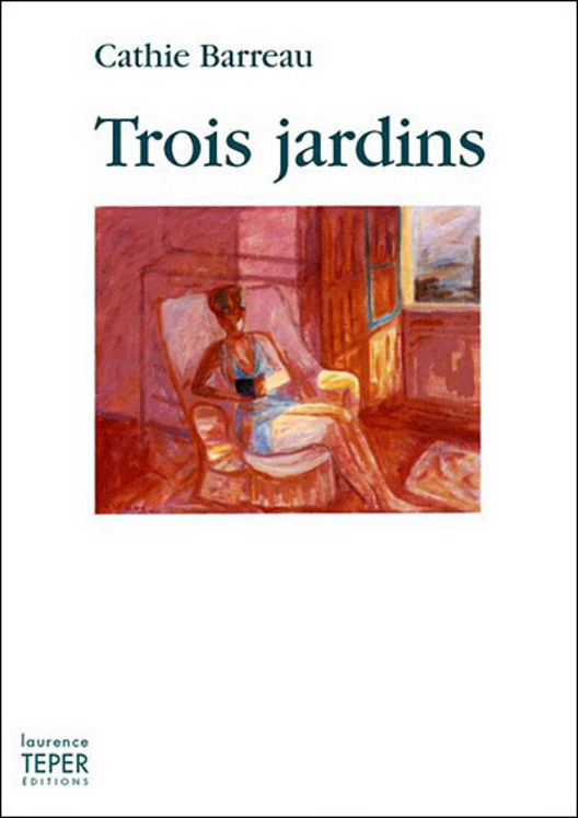 TROIS JARDINS
