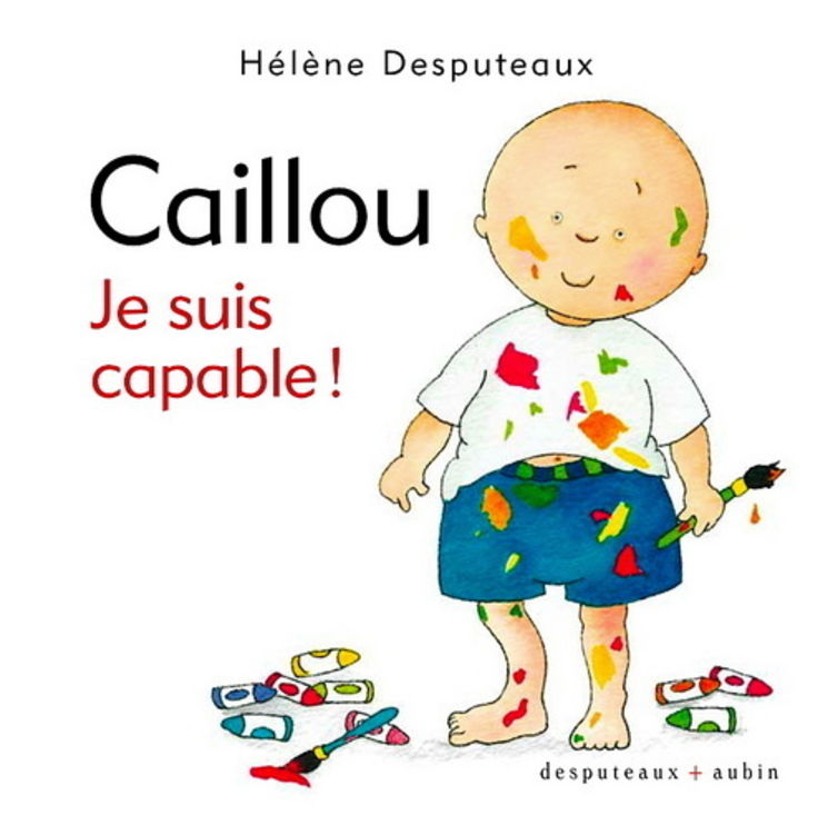 CAILLOU JE SUIS CAPABLE