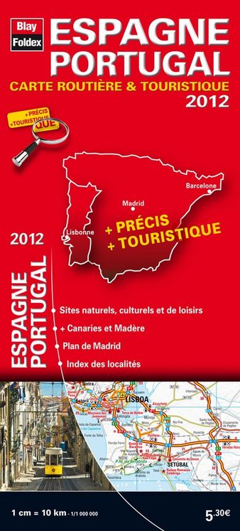 ESPAGNE PORTUGAL CARTE ROUTIERE ET TOURISTIQUE EDITION 2012