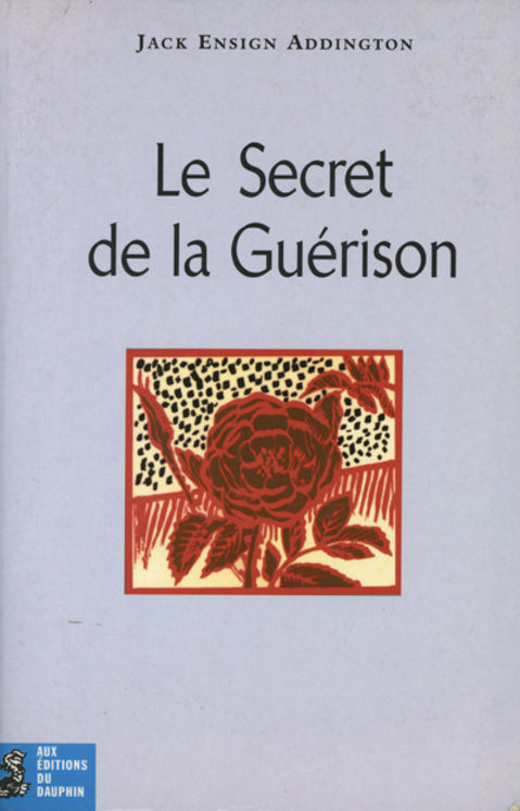 SECRET DE LA GUERISON