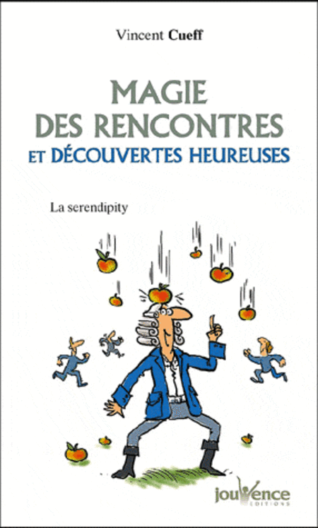MAGIE DES RENCONTRES ET DES DECOUVERTES HEUREUSES (LA)