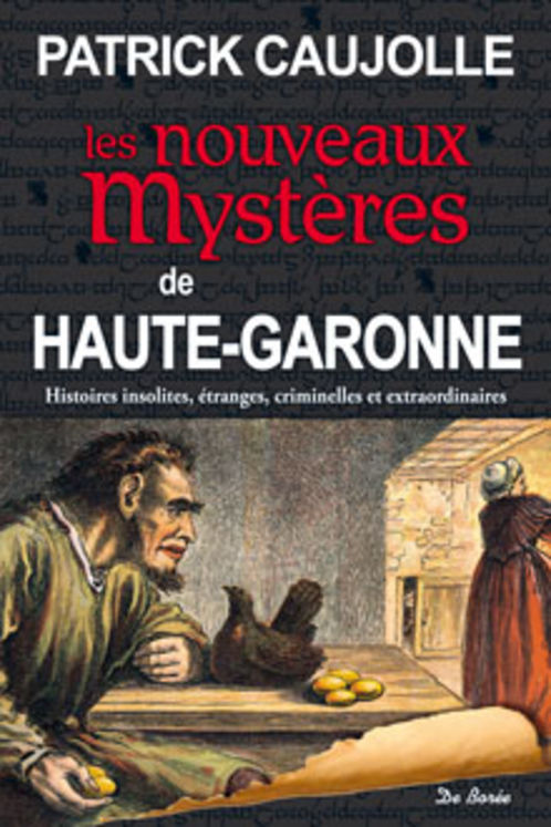 HAUTE - GARONNE NOUVEAUX MYSTERES