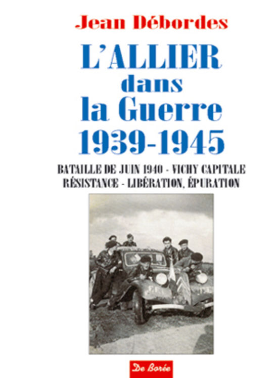ALLIER DANS LA GUERRE 1939-1945