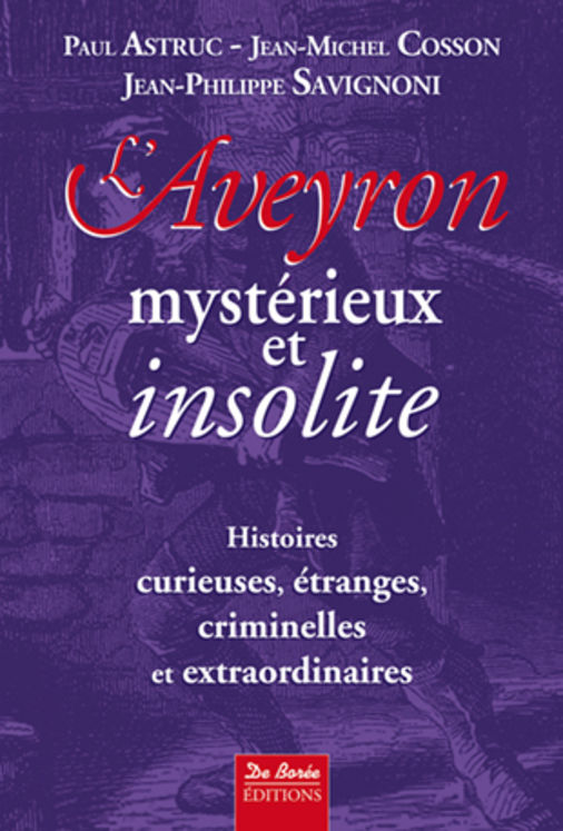 AVEYRON MYSTERIEUX ET INSOLITE