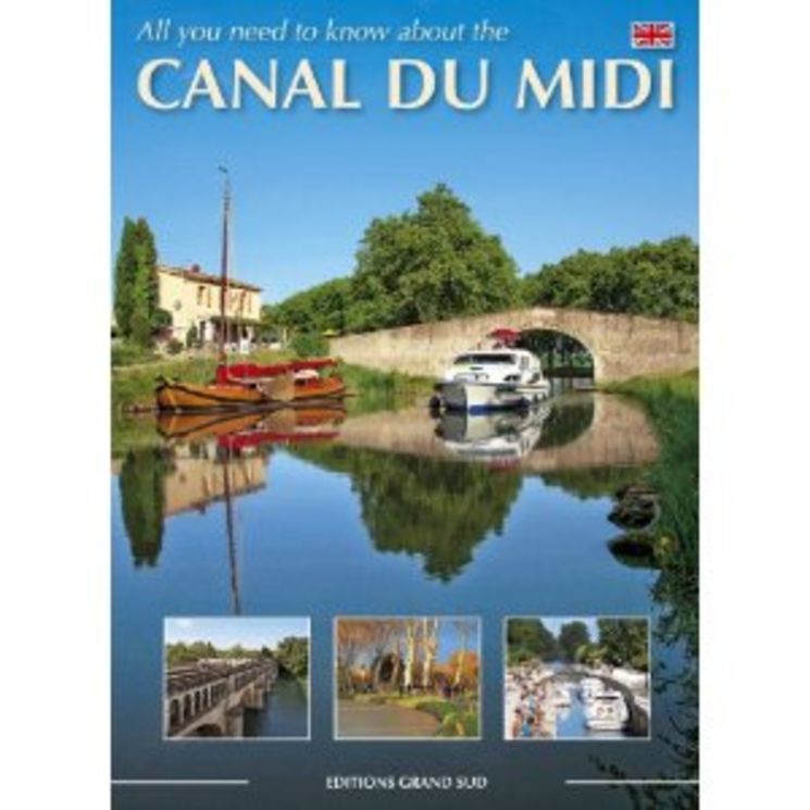 ALL YOU NEED TO KNOW ABOUT THE CANAL DU MIDI