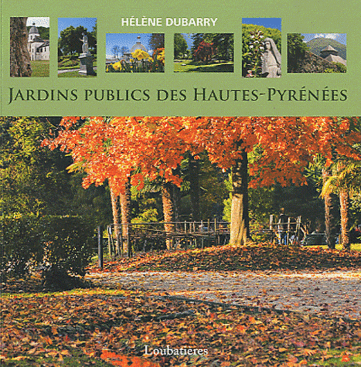 JARDINS PUBLICS DES HAUTES - PYRENEES - LOUBATIERES 5.90€